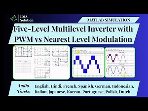 MATLAB Simulation of Five Level Hybrid Multilevel Inverter | PWM vs Nearest Level Modulation