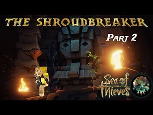 Sea of Thieves Tall Tales: Shroudbreaker #2 - Missing Jewels!