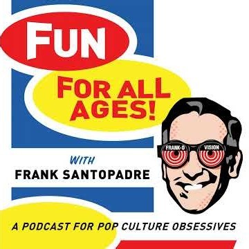 Introducing Fun for All Ages with Frank Santopadre