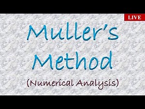 Muller's Method || Numerical Analysis
