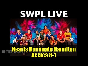 Hearts Dominate Hamilton Accies 8-1 | SWPL Highlights