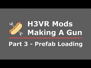 H3VR Modding Tutorial - Making A Gun - Part 3