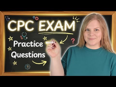 CPC Exam Practice Questions - A Full Visual Walkthrough