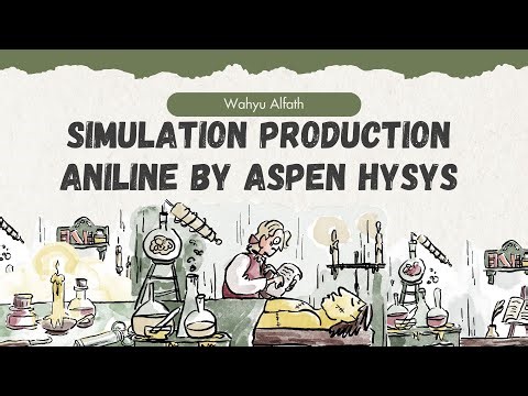 #21 SIMULATION PRODUCTION ANILINE FROM NITROBENZENE BY ASPEN HYSYS