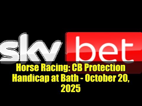 Horse Racing: CB Protection Handicap at Bath - October 20, 2025