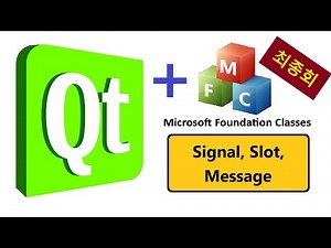 057 - MFC와 Qt 통합 10 - Qt Signal, Slot, Windows 메시지 (최종회)