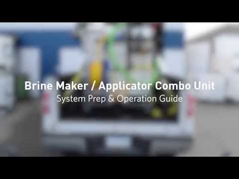 Brine Maker / Applicator Combo Unit Prep & Operations Guide