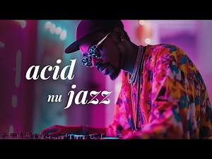 🎶 "Chill Beats" - Acid Jazz and Nu Jazz Mix (Playlist) | Funky Beats | The Best Acid Jazz Music