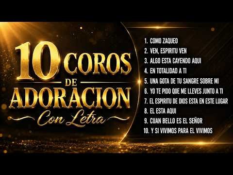 🙏 35 Minutos De Coros De Adoración Con Letra | Para Adorar Como Antes