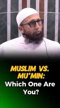 Muslim Or Mumin: Which One Is Better?