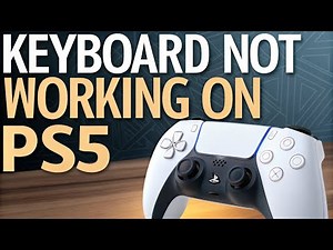 How to fix Keyboard Not Working on PS5