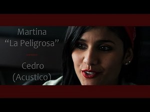 Martina La Peligrosa - Cedro