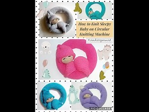 How to Knit Sleepy Baby on 46 or 48 Circular Knitting Machine | Addi | Sentro | Knitting Machine