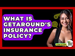 What Is Getaround's Insurance Policy? - Talking Tech Trends