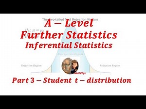 A-LEVEL FURTHER STATISTICS HYPOTHESIS TESTING USING STUDENT'S DISTRIBUTION