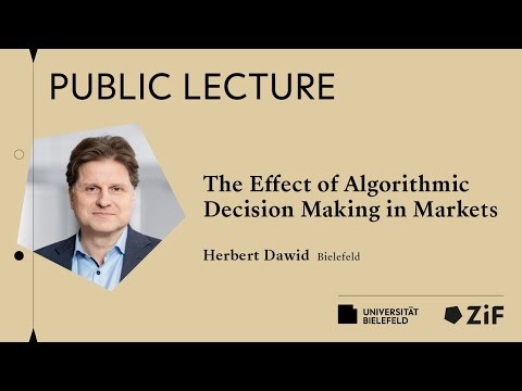 Herbert Dawid (Bielefeld): The Effect of Algorithmic Decision Making in Markets