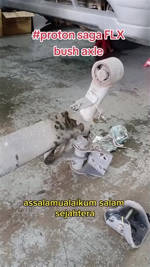 Proton Saga FLX: Axle Bush Installation Guide