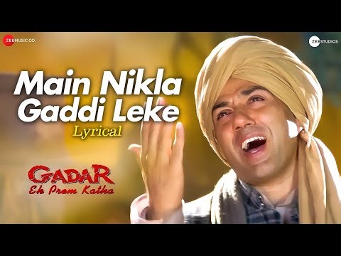 Main Nikla Gaddi Leke - Gadar - Sunny Deol & Ameesha Patel - Udit Narayan - Hindi Sadabahar Geet