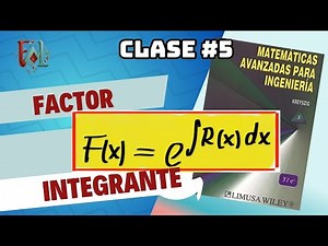 Factor integrante: Demostración (Ecuaciones Diferenciales).