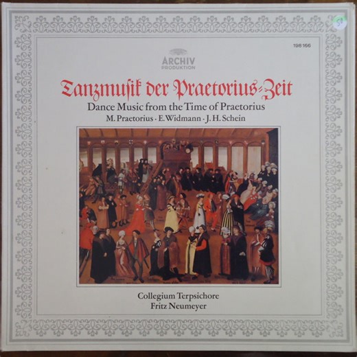 M. Praetorius · E. Widmann · J.H. Schein, Collegium Terpsichore, Fritz Neumeyer - Tanzmusik Der Praetorius Zeit (Dance Music From The Time Of Praetorius)