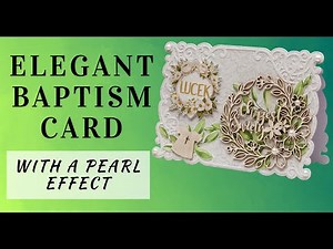 Elegant 5x7 Baptism Card Tutorial | White & Green Design with Chipboards + Pearl ‘Moonlight’ Effect