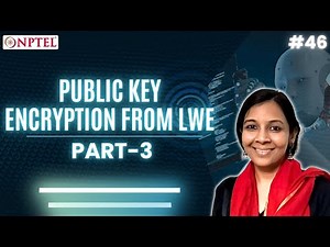 #46 Public Key Encryption from LWE | Part 3 | Quantum Algorithms & Cryptography