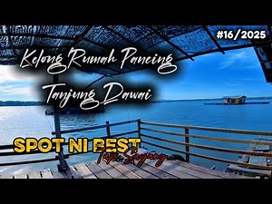 Kelong Rumah Pancing | Tanjung Dawai 2025