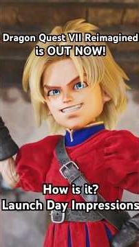 Dragon Quest VII Reimagined is Adorable, Adventurous and I Like It! (Launch Day Impressions)
