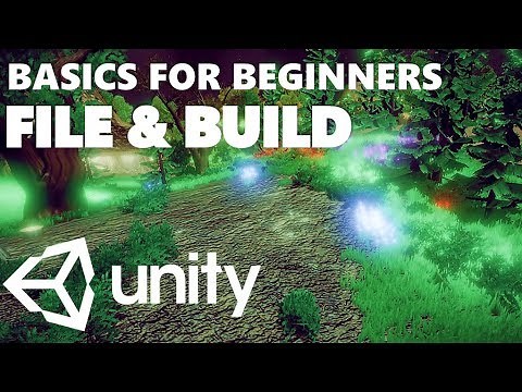 FILE MENU + BUILD SETTINGS | HOW TO USE UNITY 3D | UNITY BASICS FOR BEGINNERS #06/25
