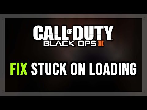 How to FIX Call of Duty: Black Ops 3 Stuck on Loading Screen/Not Loading/Infinite Loading Screen