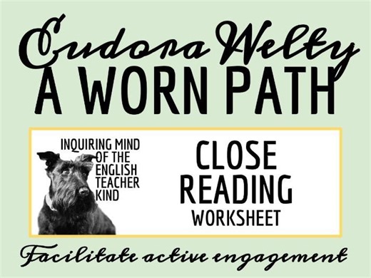 "A Worn Path" by Eudora Welty Close Reading Analysis Worksheet | Teaching Resources
