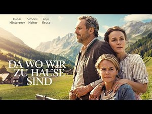 Da wo wir zu Hause sind I Deutscher Film 2009 I Hansi Hinterseer, Simone Heher, Anja Kruse