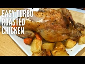 ROASTED CHICKEN IN TURBO | Simply Delicious and Super Easy | No-oven