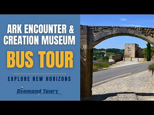 Diamond Tours | Ark Encounter & Creation Museum | Guided Bus Tour Vacation