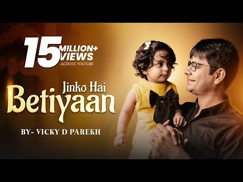 Jinko Hai Betiyaan | Official Song | Vicky D Parekh | Special Beti Songs
