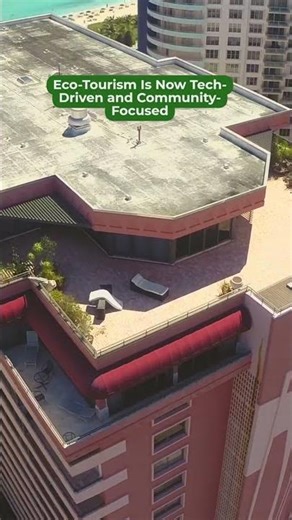 Evolving Trends in Eco-Tourism 2026