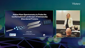 Native Mass Spectrometry to Probe Conformational Landscape of Intrinsically Disordered Proteins - Webinar Videos