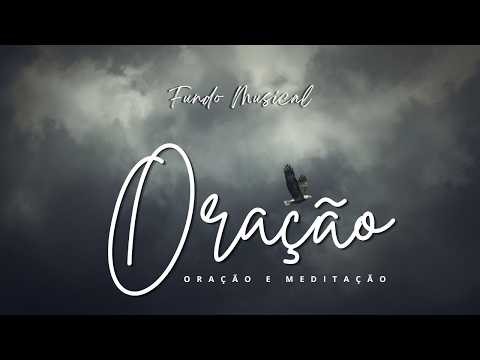 Fundo musical para buscar e Sentir a presença de Deus (Fundo para orar)