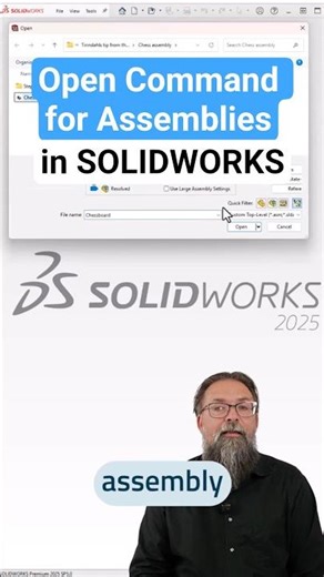 Open Command for Assemblies in SOLIDWORKS: CADvice of the Week 31 #3ddesign#solidworks