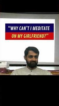 Want to Meditate on Girlfriend? | #patanjali #yogasutras #meditation