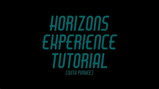 Horizons Experience Tutorial