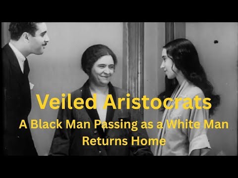 A black successful lawyer passing as white, returns home. “Veiled Aristocrats” (1932) Rare Classic