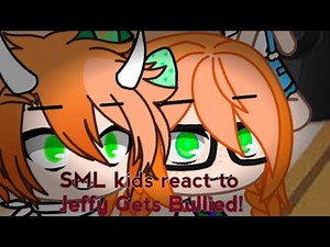 SML kids react to Jeffy Gets Bullied!