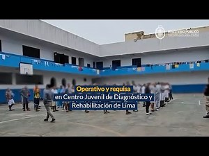 ⚠️ Operativo y requisa en Centro Juvenil de Diagnóstico y Rehabilitación de Lima