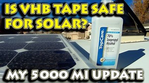 Long term test 3M VHB tape solar panel install - Is tape safe for RV's & camper vans?