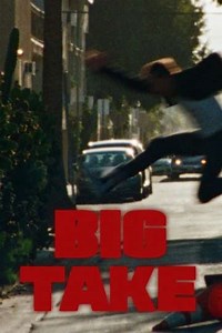 Big Take (2024) - Movie