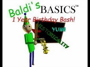 Baldi's Basics Birthday Bash.