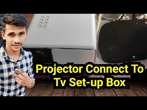Wzatco Yuva Plus Projector Connect To Tv Set-up Box || Special Msg