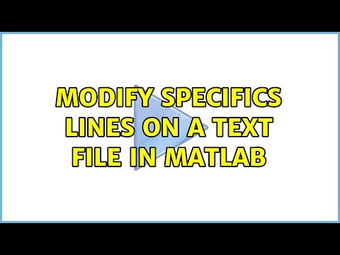 Modify specifics lines on a text file in matlab (3 Solutions!!)