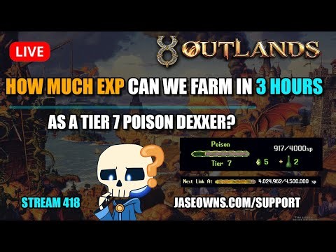 UO Outlands: How much exp can we farm as poison dexxer in 3 hours? Tier 7